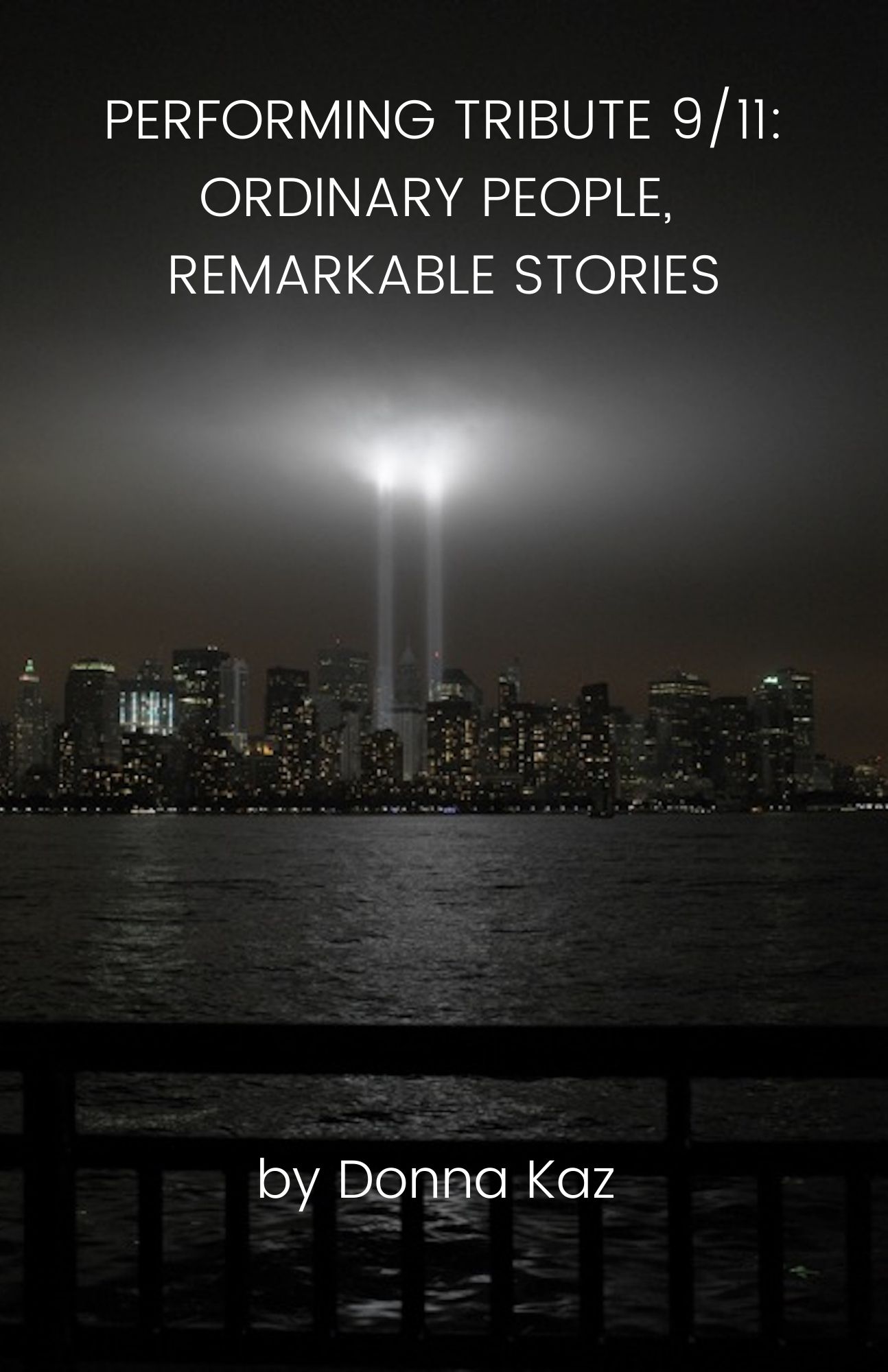 Performing Tribute 9/11 - a play by Donna Kaz